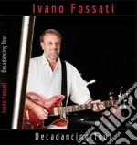 (Music Dvd) Ivano Fossati - Decadancing Tour (2 Dvd) cd