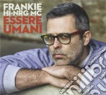 Frankie Hi-Nrg Mc - Essere Umani