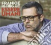 Frankie Hi-Nrg Mc - Essere Umani cd