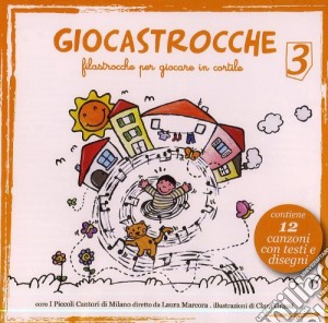Piccoli Cantori Di Milano - Giocastrocche #03 cd musicale di Piccoli Cantori Di Milano
