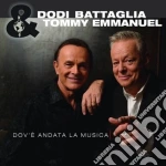 Dodi Battaglia / Tommy Emmanuel - Dov'e' Andata La Musica cd