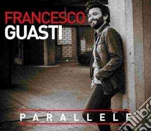Francesco Guasti - Parallele cd musicale di Francesco Guasti