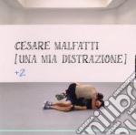 Cesare Malfatti - Una Mia Distrazione +2