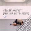 Cesare Malfatti - Una Mia Distrazione +2 cd