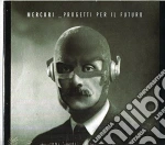 Mercuri - Progetti Per Il Futuro cd
