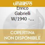 Enrico Gabrielli W/1940 - Basilica Di San Lorenzo In Lu cd musicale