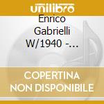 Enrico Gabrielli W/1940 - Basilica Di San Lorenzo In Lu cd