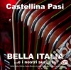 Castellina Pasi - Bell' Italia E I Nostri Successi cd