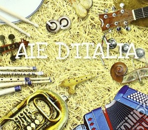 Aie D'Italia - Aie D'Italia (2 Cd) cd musicale di ARTISTI VARI