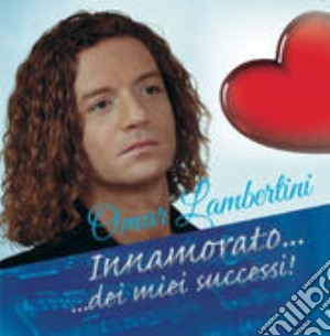 Omar Lambertini - Innamorato Dei Miei Successi cd musicale di Lambertini Omar
