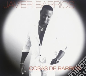 Javier Barrios - Cosas De Barrios cd musicale di Barrios Javier