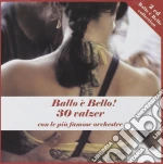 Ballo e' Bello - 30 Valzer (2 Cd) cd