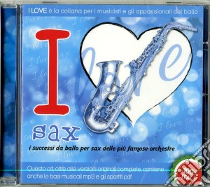 I love sax cd musicale di Artisti Vari
