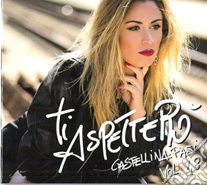 Castellina Pasi - Ti Aspettero' Vol. 48 cd musicale di Castellina Pasi