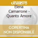Elena Camarrone - Quanto Amore cd