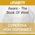 Aware - The Book Of Wind cd