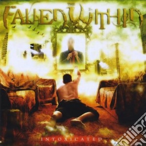 Fallen Within (The) - Intoxicated cd musicale di Fallen Within, The