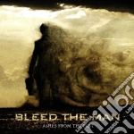 Bleed The Man - Ashes From The Past cd