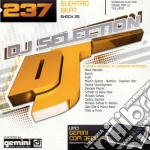 Dj Selection 237: Elektro Beat Shock 25 cd