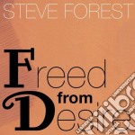 Steve Forest - Freed From Desire