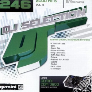 Dj Selection 246 - 2000 Hits Vol.12 cd musicale di AA.VV.