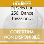 Dj Selection 256: Dance Invasion Vol.63 cd