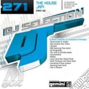 Dj Selection 271: The House Jam Part 69 cd musicale di ARTISTI VARI
