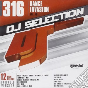 Dj Selection 316: Dance Invasion Vol. 78 / Various cd musicale di ARTISTI VARI