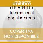 (LP VINILE) International popular group cd
