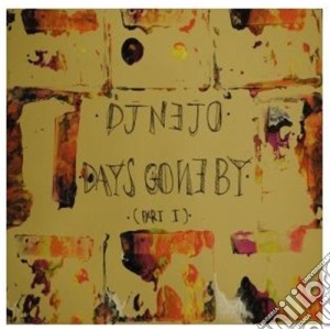Dj Nejo - Days Gone By Pt.1 cd musicale di Nejo Dj