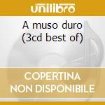 A muso duro (3cd best of) cd