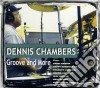 Dennis Chambers - Groove And More cd