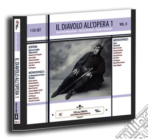 Diavolo All'Opera (Il) 1: Meyerbeer, Berlioz, Gounod cd musicale di Artisti Vari