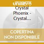 Crystal Phoenix - Crystal Phoenix cd