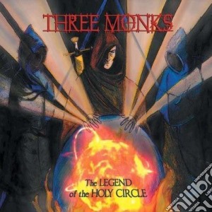Three Monks - Legend Of The Holy Circle cd musicale di Monks Three