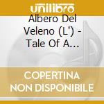 Albero Del Veleno (L') - Tale Of A Dark Fate cd