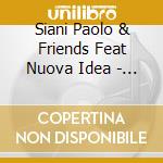 Siani Paolo & Friends Feat Nuova Idea - Castles Wings Stories & Dreams