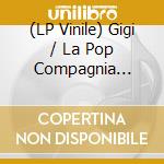 (LP Vinile) Gigi / La Pop Compagnia Meccanica Pascal - Debut vinile