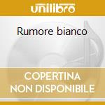 Rumore bianco cd musicale di Agrado