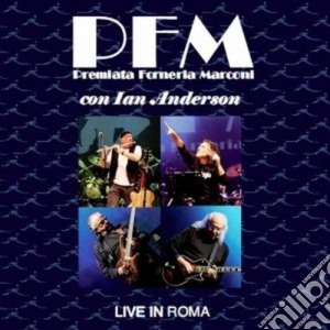 Premiata Forneria Marconi - Live In Roma (2 Cd) cd musicale di P.f.m.