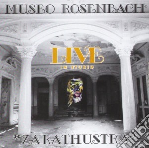 Museo Rosenbach - Zarathustra Live In Studio cd musicale di Rosenbach Museo