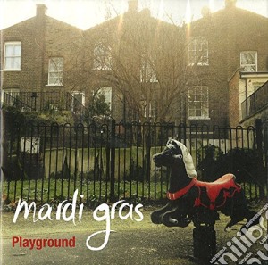 Mardi Gras - Playground cd musicale di Gras Mardi