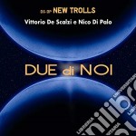 Vittorio De Scalzi & Nico Di Palo - Due Di Noi