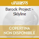 Barock Project - Sklyline cd