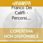 Franco Dei Califfi - Percorsi Dell'anima cd