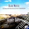 Blue Noise - Glory Days cd