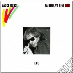 Vasco Rossi - Va Bene, Va Bene Cosi (Live) cd musicale di Vasco Rossi