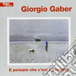 Giorgio Gaber - E Pensare Che C'era Il Pensiero