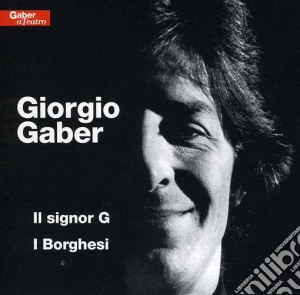 Giorgio Gaber - Il Signor G / I Borghesi cd musicale di Giorgio Gaber