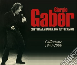 Giorgio Gaber - Con Tutta La Rabbia, Con Tutto L'amore (3 Cd) cd musicale di Giorgio Gaber